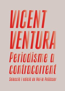 periodisme a contracorrent-vicent ventura i beltran-9788413023021