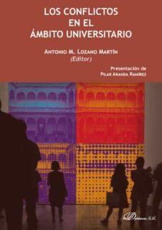 los conflictos en el ambito universitario. (ebook)-antonio m. lozano martin-9788413246321