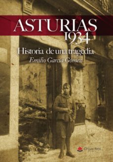 asturias 1934. historia de una tragedia (ebook)-emilio garcia gomez-9788413385921