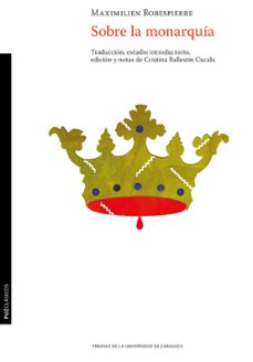 sobre la monarquia-maximilien robespierre-9788413409221