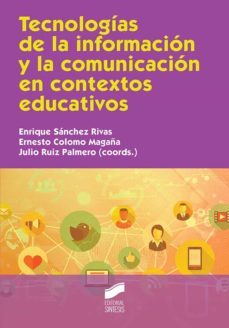tecnologias de la informacion y la comunicacion en contextos educativos (ebook)-enrique sanchez rivas-ernesto colomo magaña-julio ruiz palmero-9788413575421