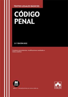código penal: textos legales basicos (21º ed.)-9788413594521