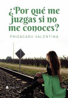 ¿por que me juzgas si no me conoces?-valentina prisacaru-9788413631721