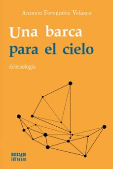 una barca para el cielo-antonio fernandez velasco-9788413683621