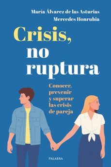crisis, no ruptura-maria alvarez de las asturias-mercedes honrubia-9788413685021