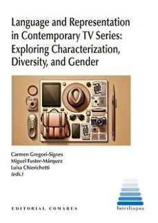language and representation in contemporary tv series: exploring, characterization, diversity, and gender-carmen gregori signes-9788413696621