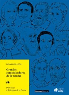 grandes comunicadores de la ciencia. de galileo a rodriguez de la fuente-bienvenido leon-9788413698021