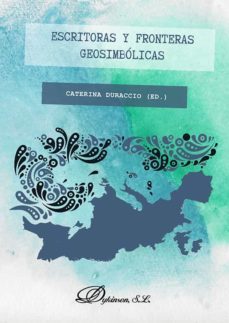 escritoras y fronteras geosimbolicas. (ebook)-angel lopez sidro lopez-9788413775821