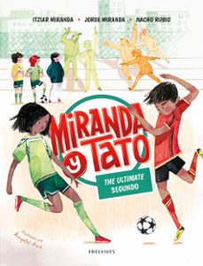 miranda y tato 6: the ultimate segundo-itziar miranda-jorge miranda-nacho rubio-9788414036921