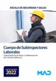 cuerpo de subinspectores laborales, escala de seguridad y salud. casos practicos para la preparacion del tercer ejercicio-9788414261521