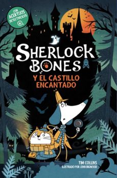 sherlock bones y el castillo encantado-tim collins-9788414360521