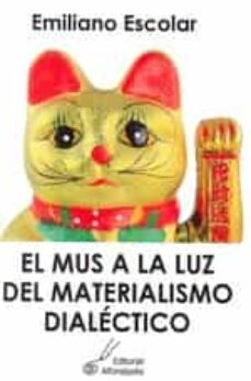 el mus a la luz del materialismo dialectico-9788415060321