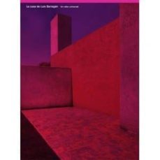 la casa de luis barragan: un valor universal-luis barragan-9788415118121