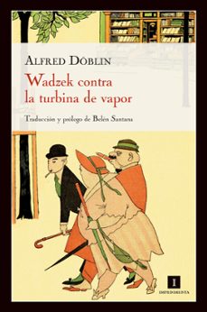 wadzek contra la turbina de vapor-alfred doblin-9788415130321