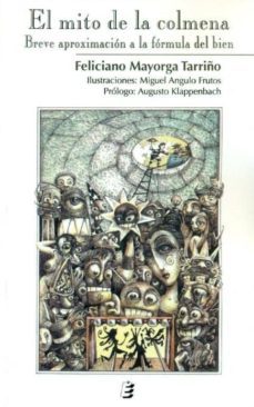 mito de la colmena: breve aproximacion a la formula del bien-feliciano mayorga tarriño-9788415160021