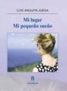 mi lugar, mi pequeño sueño-luis anguita juega-9788415233121