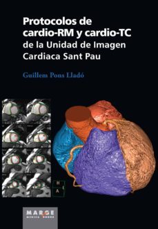 protocolos de cardio-rm y cardio-tc de la unidad de imagen cardia ca sant pau-guillem pons llado-9788415340621