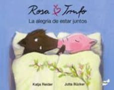 rosa y trufo. la alegria de estar juntos-9788415357421