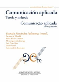 comunicacion aplicada. teoria y metodo (ebook)-damian fernandez pedemonte-9788415544821