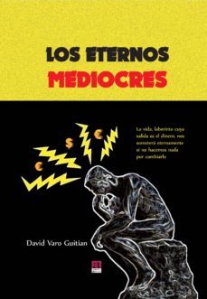 los eternos mediocres-david varo guitian-9788415584421