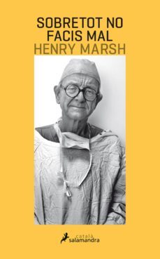 sobretot no facis mal (ebook)-henry marsh-9788415631521