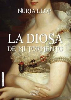 (pe) la diosa de mi tormento-nuria llop-9788415854821
