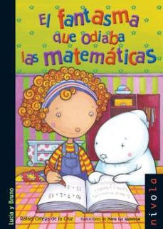 el fantasma que odiaba las matematicas-rafael ortega de la cruz-9788415913221
