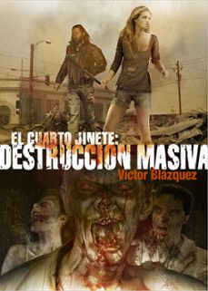 el cuarto jinete: destruccion masiva-9788415932321