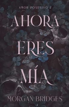 ahora eres mia-morgan bridges-9788415955221