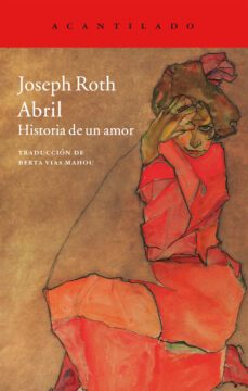 abril: historia de un amor-joseph roth-9788416011421