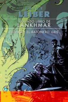 segundo libro de lankhmar (fafhrd y el ratonero gris 2) (edicion rustica)-9788416035021