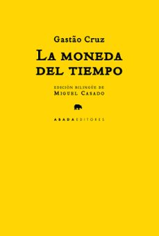 la moneda del tiempo (ed. bilingue)-gastao cruz-9788416160921