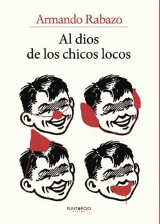 al dios de los chicos locos-9788416274321