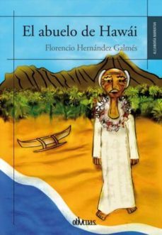 el abuelo de hawai-florencio hernandez galmes-9788416341221