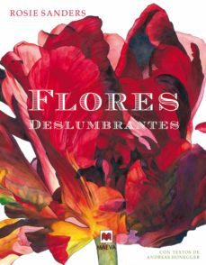 flores deslumbrantes-rosie sanders-9788416363421