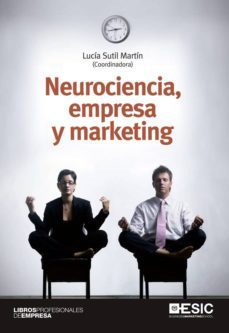 neurociencia, empresa y marketing (ebook)-lucia sutil martin-9788416462421