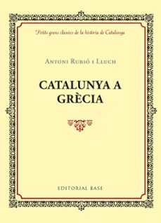 catalunya a grecia-antoni rubio i lluch-9788416587421