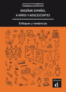 enseñar español a niños y adolescentes: enfoque y tendencias-9788416657421