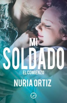 mi soldado. el comienzo (ebook)-nuria ortiz-9788416811021