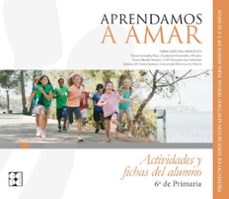 aprendamos a amar 5-10: cuaderno del alumno 6º de primaria-9788416941421