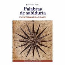 palabras de sabiduria: un proverbio para cada dia-jose roman flecha andres-9788417204921