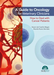a guide to oncology for veterinary clinicians-noemi del castillo magan-9788417225421