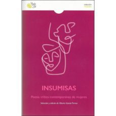 insumisas: poesia critica contemporanea de mujeres-alberto garcia teresa-9788417263621