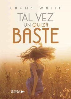 tal vez un quiza baste (ebook)-lhuna white-9788417275921