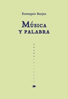 musica y palabra-eustaquio barjau riu-9788417301521