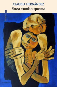 roza tumba quema (ebook)-claudia hernandez-9788417517021