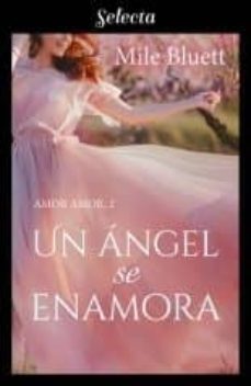un ángel se enamora (amor amor 2) (ebook)-mile bluett-9788417610821