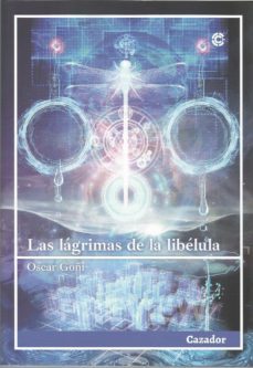 las lagrimas de la libelula-oscar goñi alfaro-9788417646721