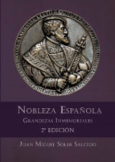 nobleza española. grandezas inmemoriales 2ª edicion (ebook)-juan miguel soler salcedo-9788417755621