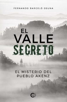 (i.b.d.) el valle secreto: el misterio del pueblo akenz-fernando barcelo osuna-9788417813321